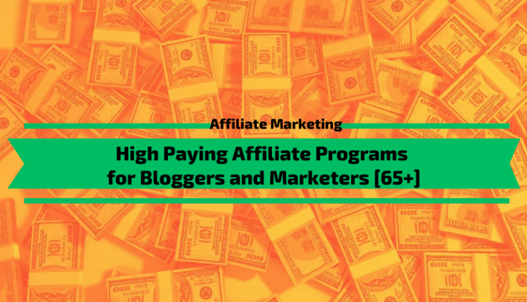High paying affiliate programs for bloggers and marketers.png
