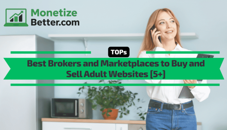 Best Brokers and MarketPlaces to Buy and Sell Adult Websites.png