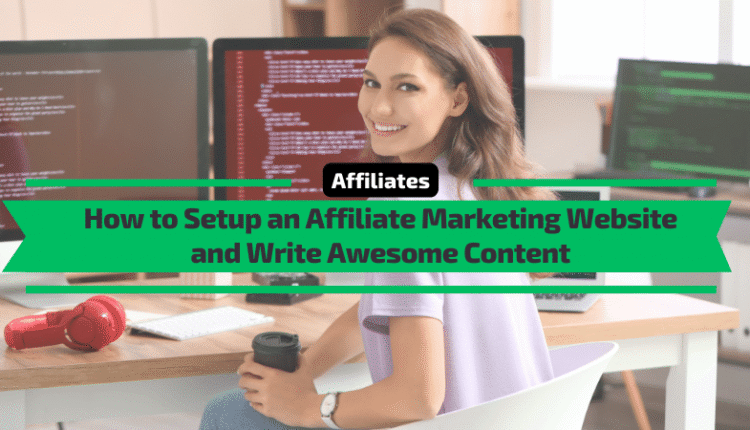 How to Setup an Affiliate Marketing Website and Write Content.png